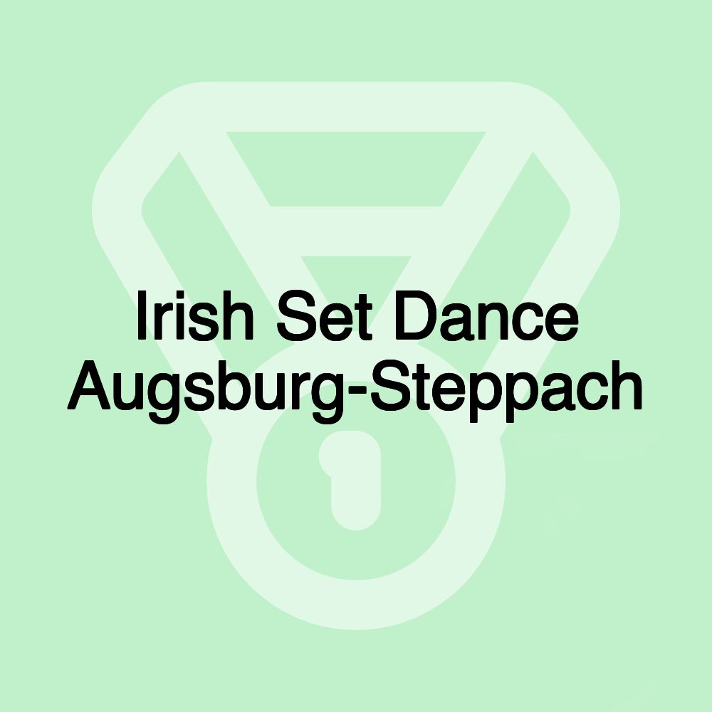 Irish Set Dance Augsburg-Steppach