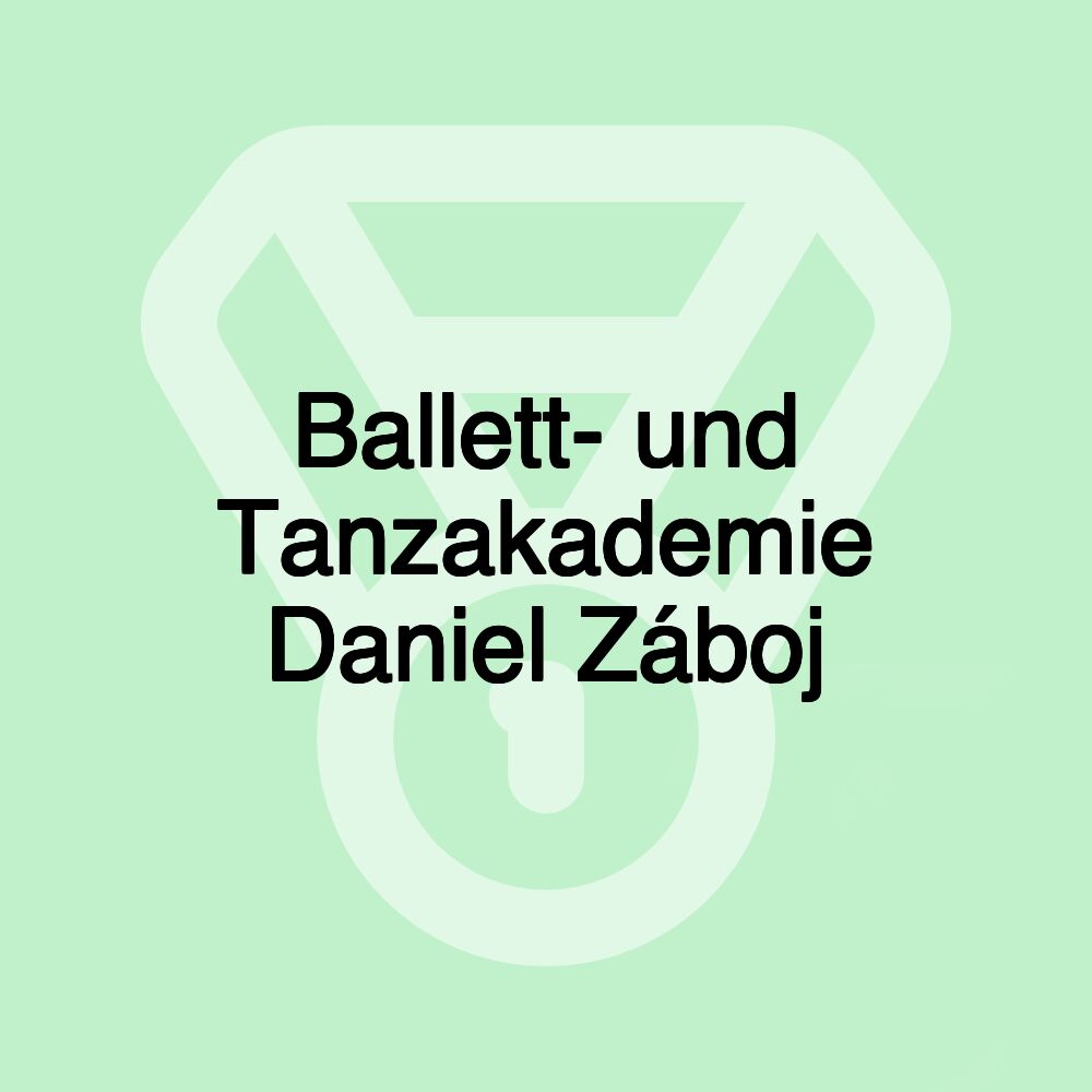 Ballett- und Tanzakademie Daniel Záboj