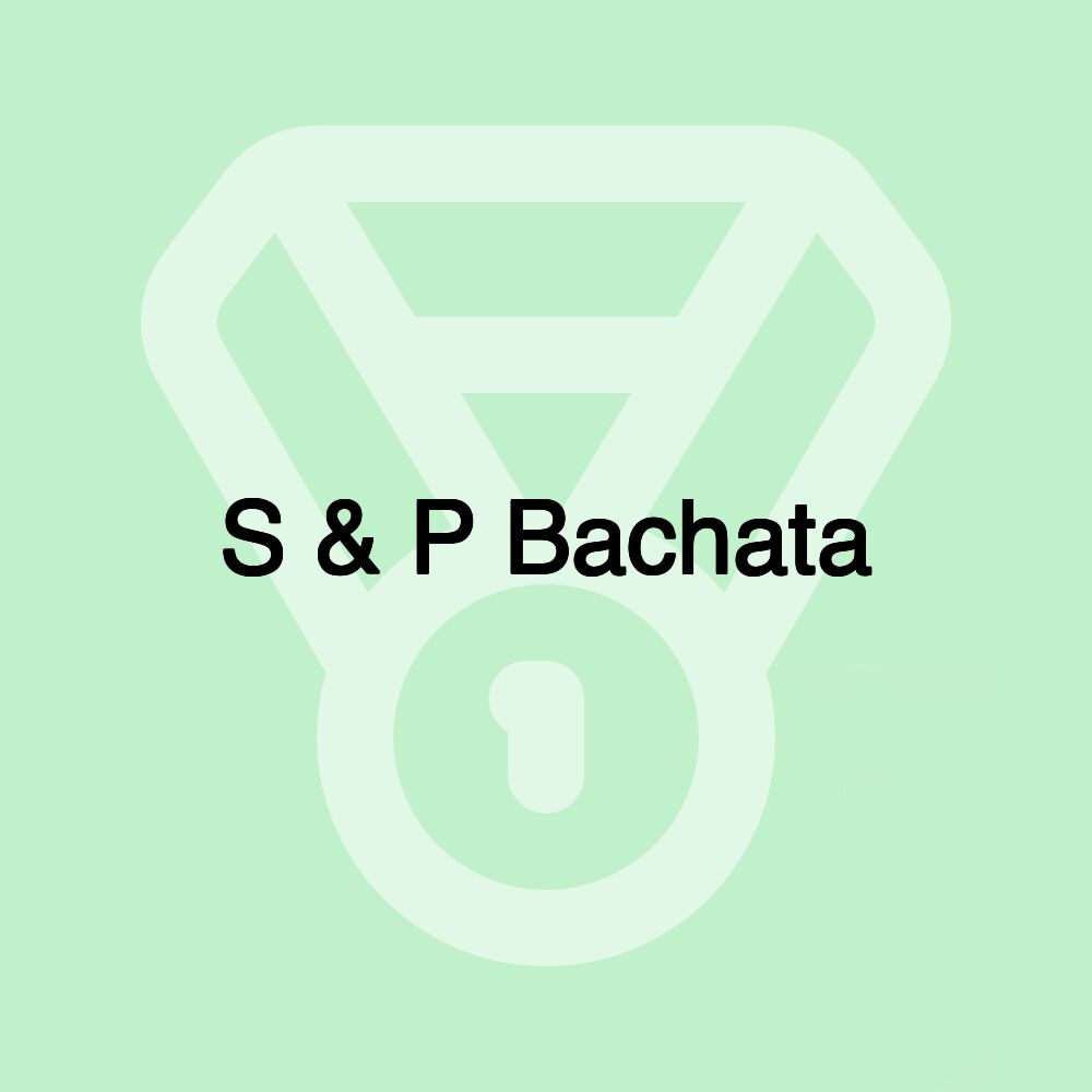 S & P Bachata