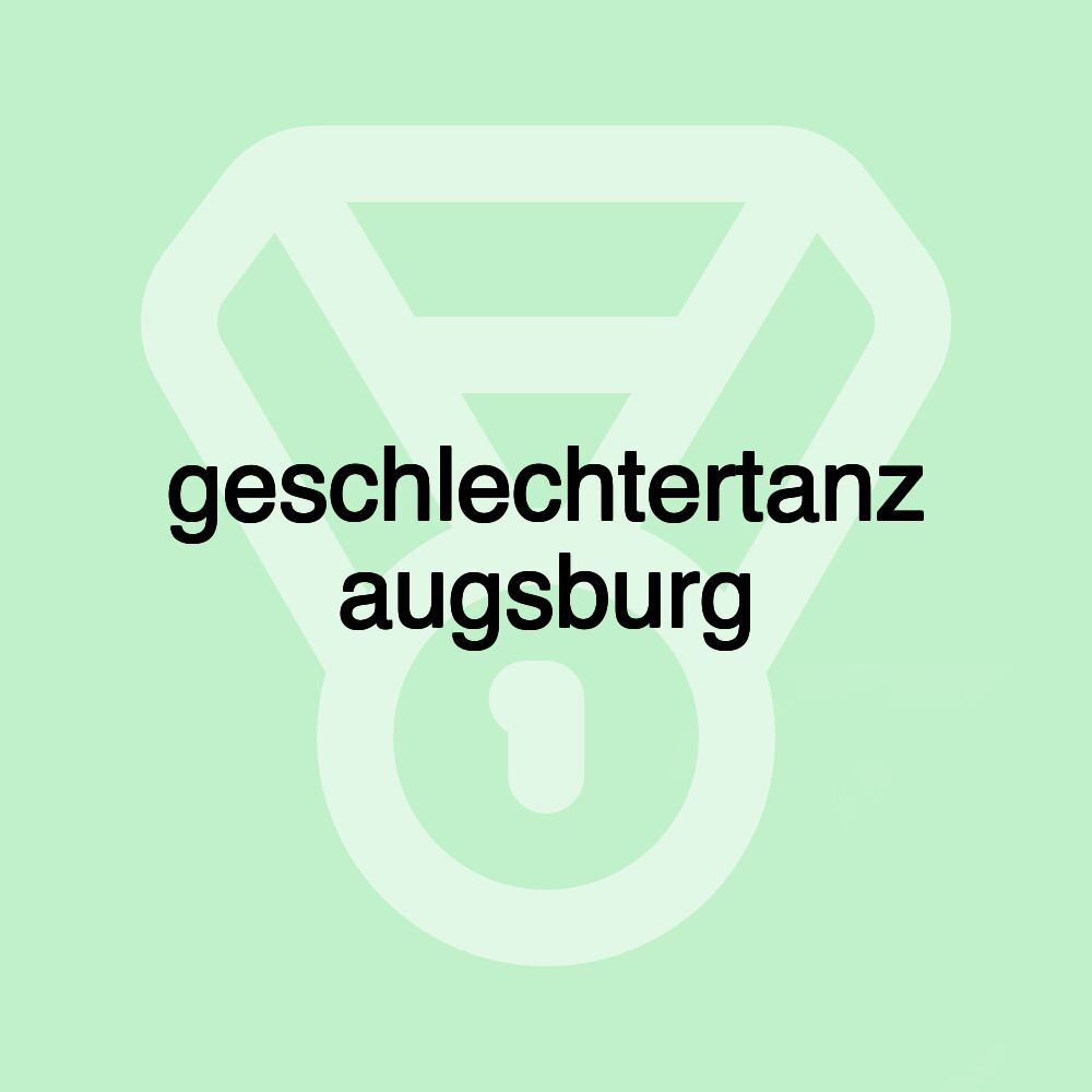 geschlechtertanz augsburg