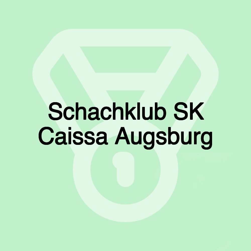 Schachklub SK Caissa Augsburg