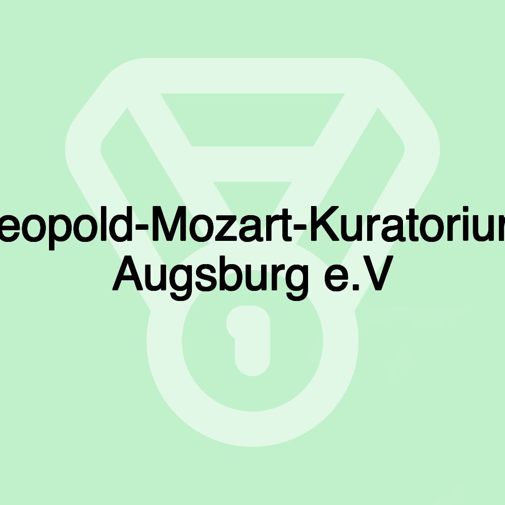 Leopold-Mozart-Kuratorium Augsburg e.V