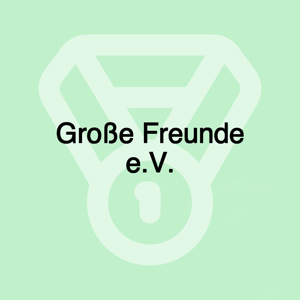 Große Freunde e.V.