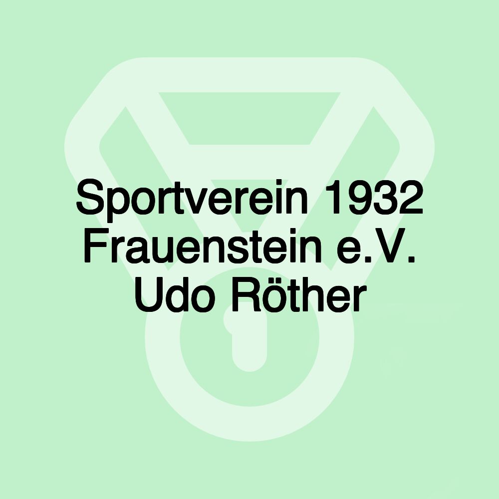 Sportverein 1932 Frauenstein e.V. Udo Röther