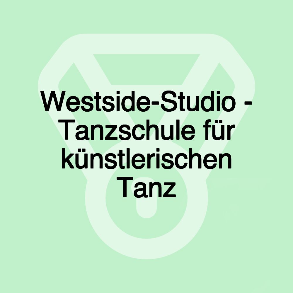 Westside-Studio - Tanzschule für künstlerischen Tanz