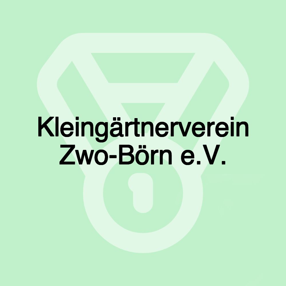 Kleingärtnerverein Zwo-Börn e.V.