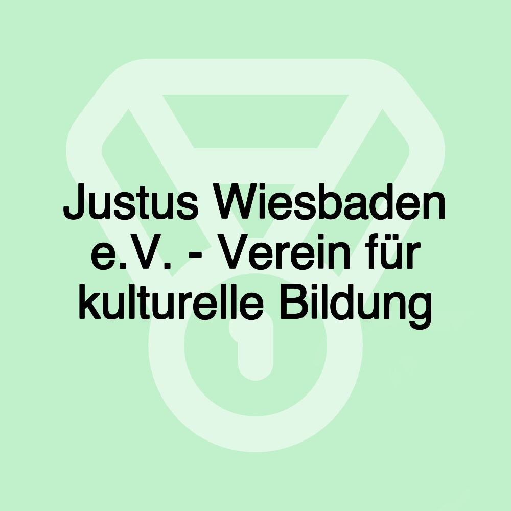 Justus Wiesbaden e.V. - Verein für kulturelle Bildung