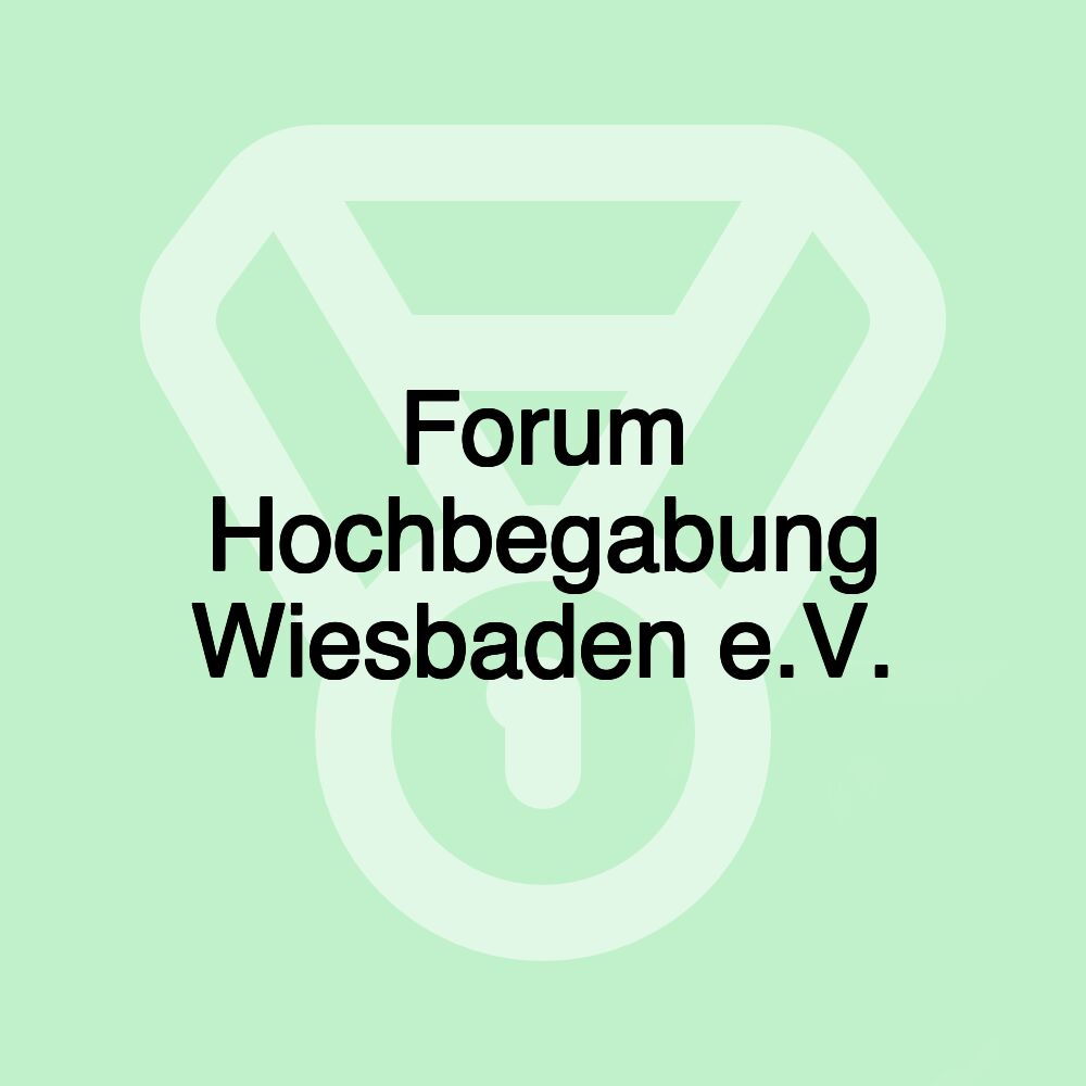 Forum Hochbegabung Wiesbaden e.V.