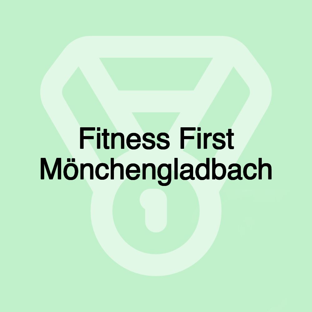 Fitness First Mönchengladbach