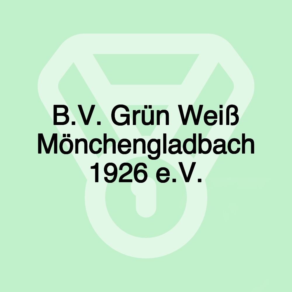 B.V. Grün Weiß Mönchengladbach 1926 e.V.