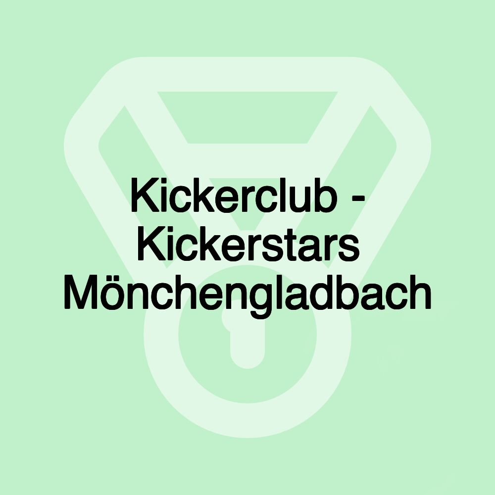 Kickerclub - Kickerstars Mönchengladbach