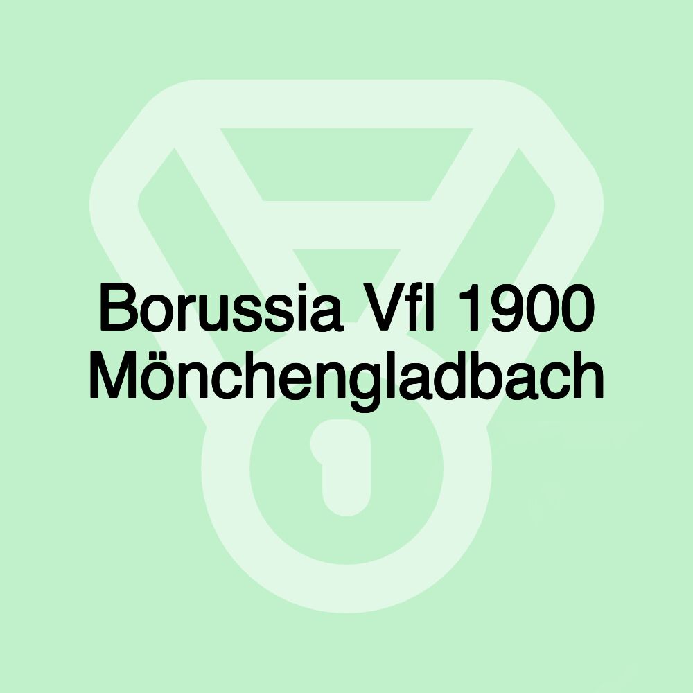 Borussia Vfl 1900 Mönchengladbach