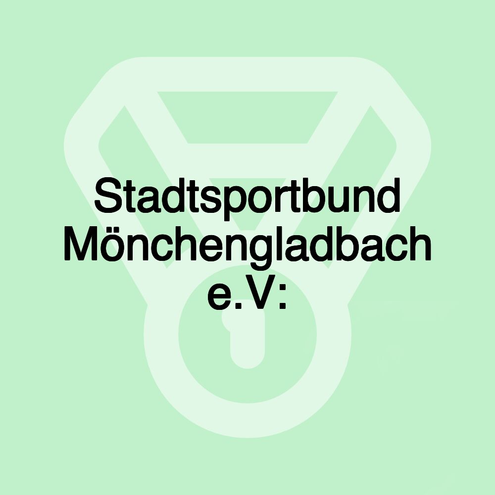 Stadtsportbund Mönchengladbach e.V: