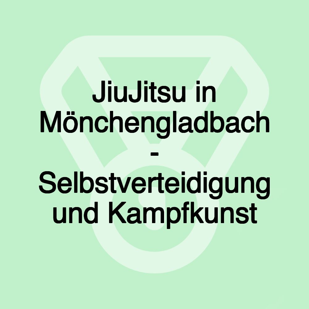 JiuJitsu in Mönchengladbach - Selbstverteidigung und Kampfkunst