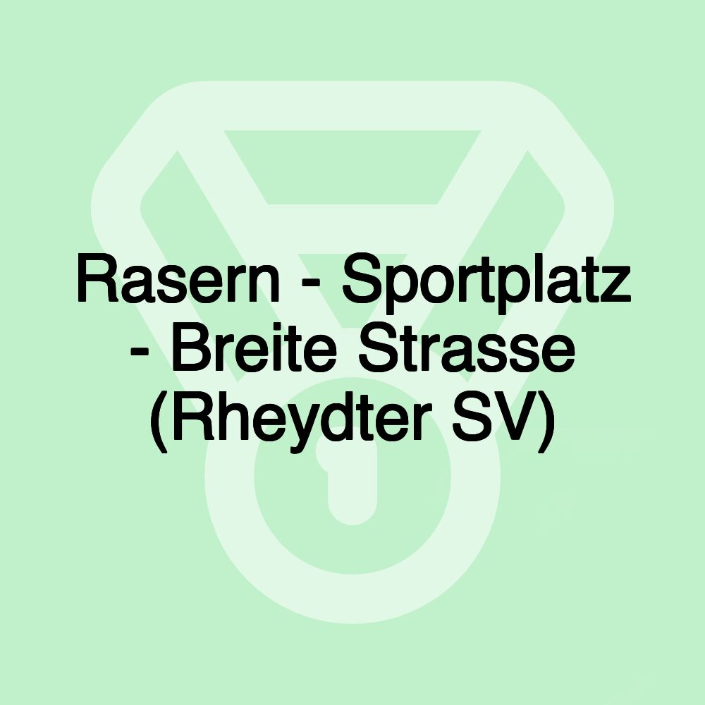 Rasern - Sportplatz - Breite Strasse (Rheydter SV)