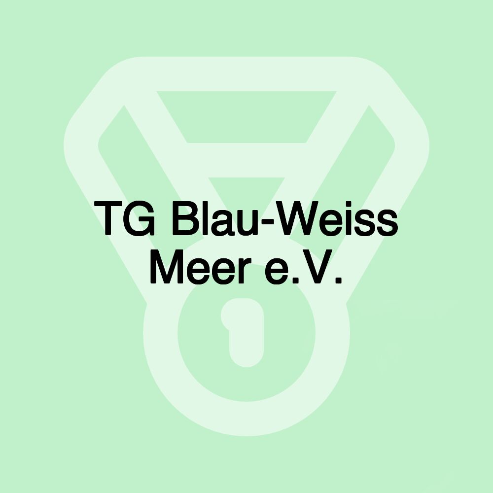 TG Blau-Weiss Meer e.V.