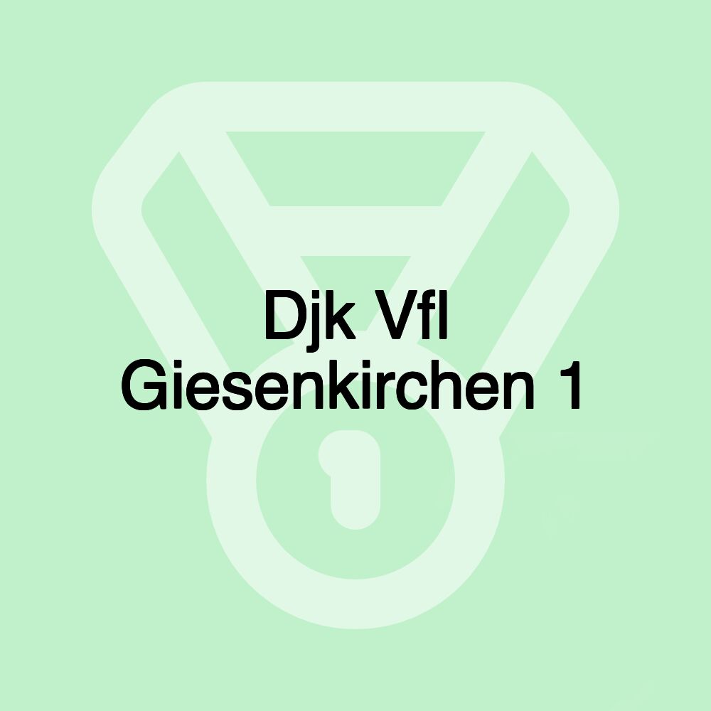 Djk Vfl Giesenkirchen 1