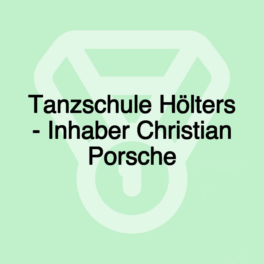 Tanzschule Hölters - Inhaber Christian Porsche