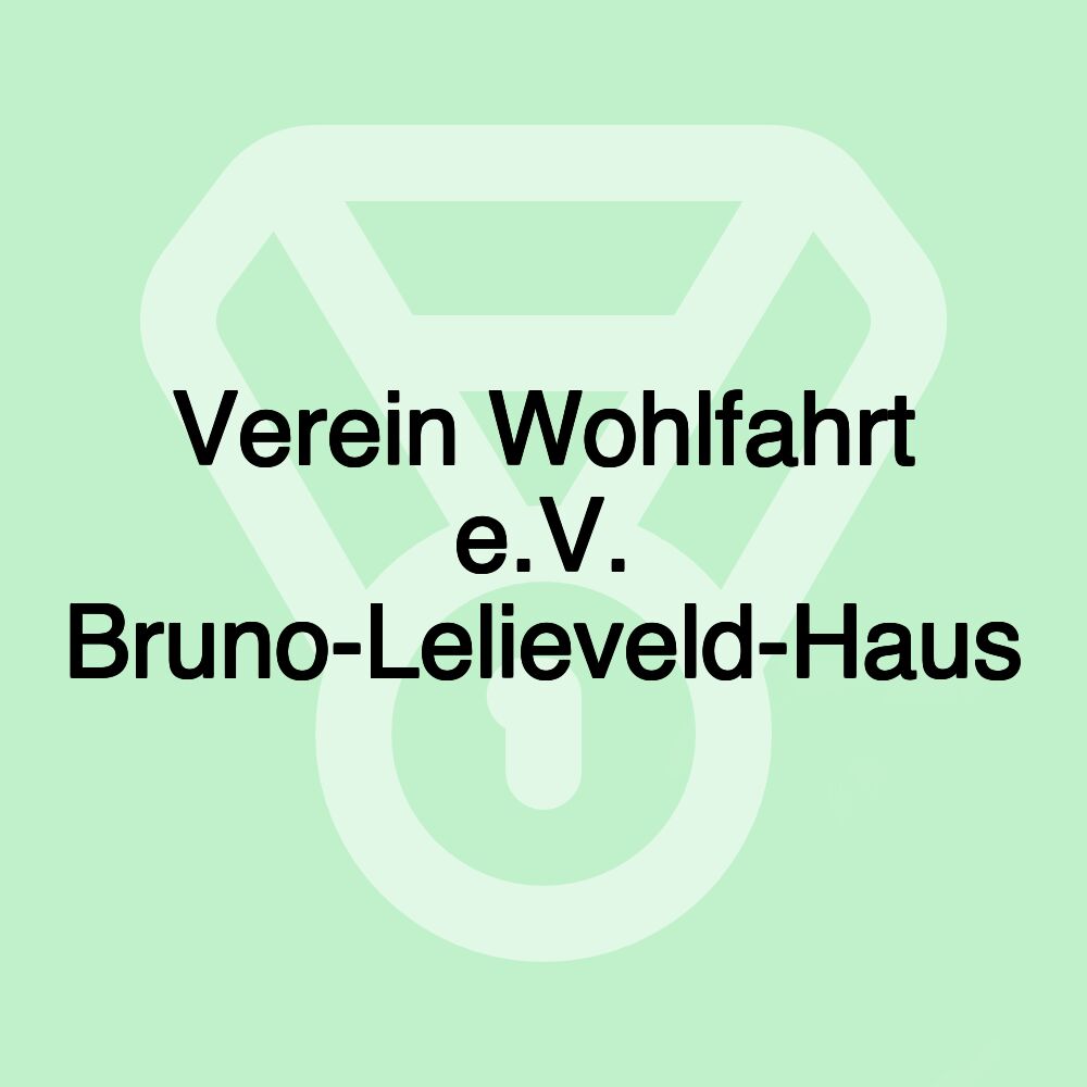 Verein Wohlfahrt e.V. Bruno-Lelieveld-Haus