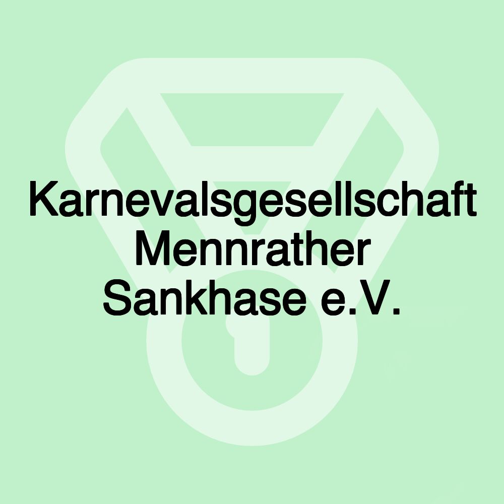 Karnevalsgesellschaft Mennrather Sankhase e.V.