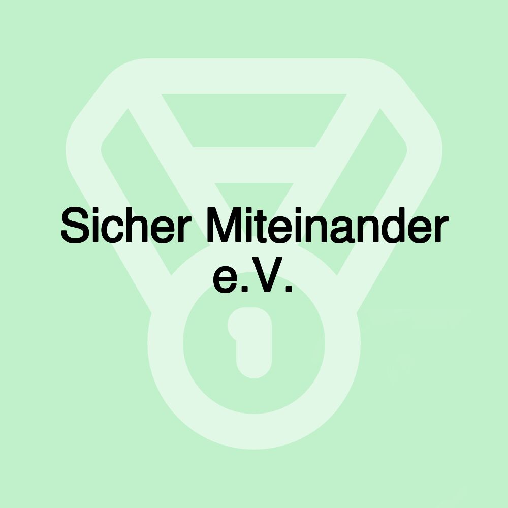 Sicher Miteinander e.V.