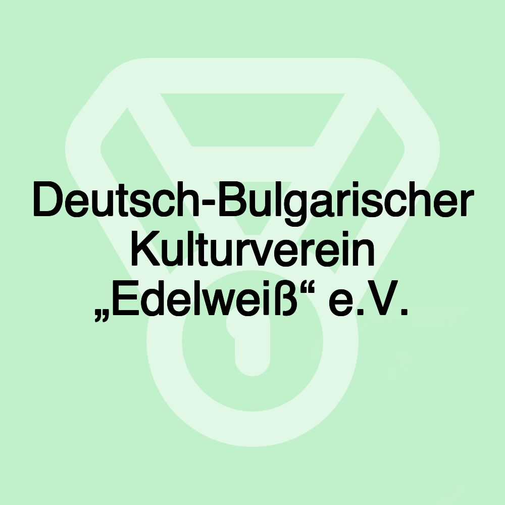 Deutsch-Bulgarischer Kulturverein „Edelweiß“ e.V.