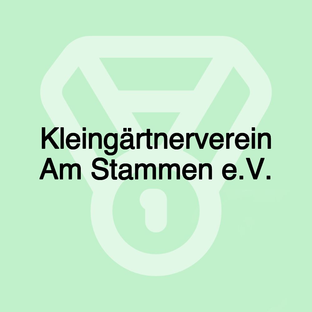 Kleingärtnerverein Am Stammen e.V.