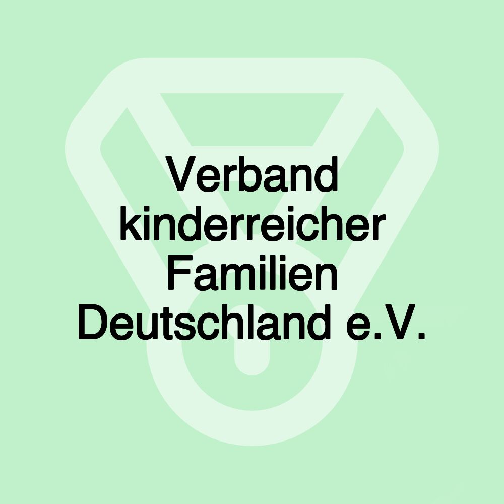 Verband kinderreicher Familien Deutschland e.V.