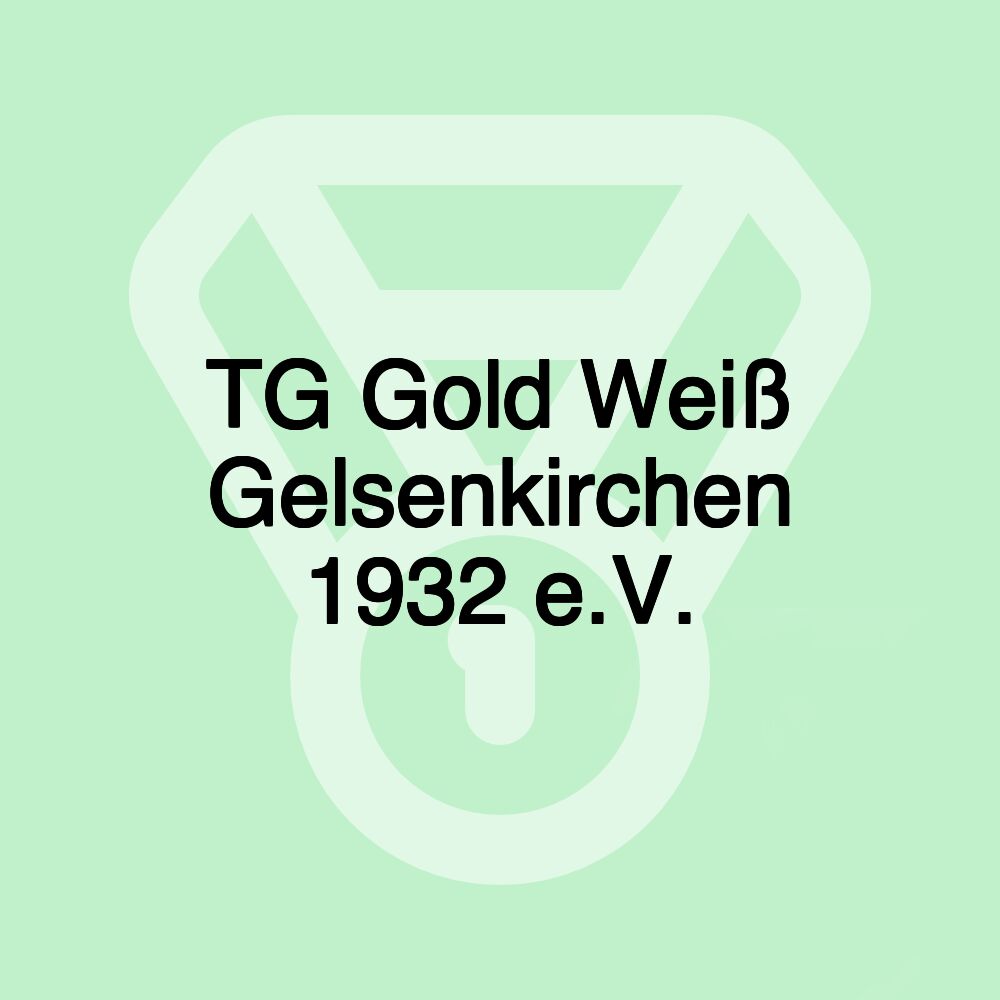 TG Gold Weiß Gelsenkirchen 1932 e.V.