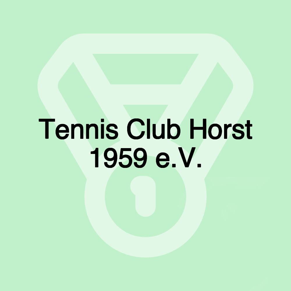 Tennis Club Horst 1959 e.V.