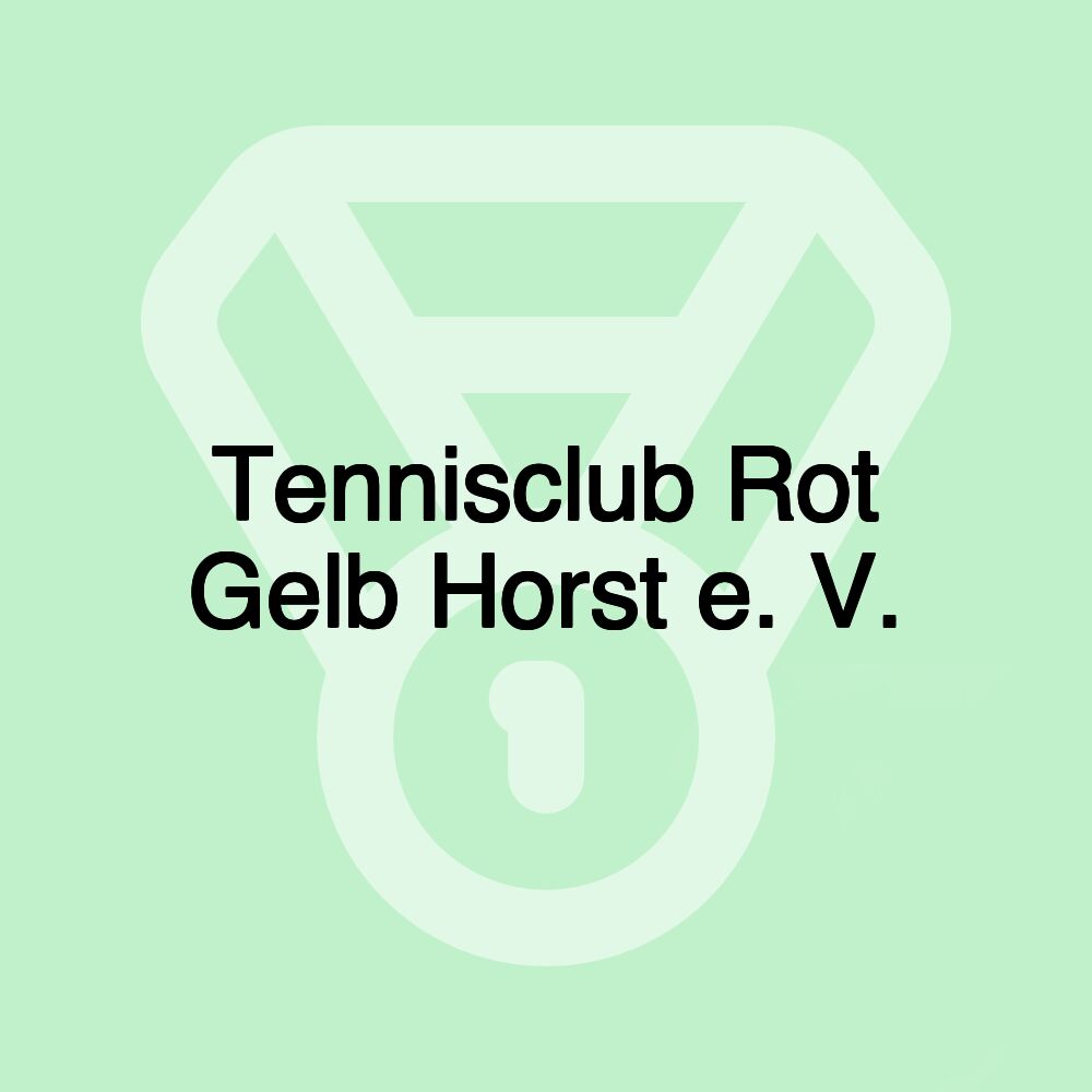 Tennisclub Rot Gelb Horst e. V.