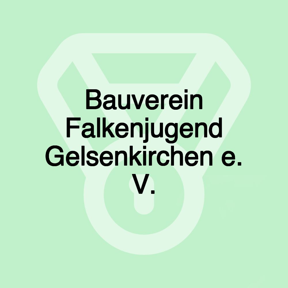 Bauverein Falkenjugend Gelsenkirchen e. V.