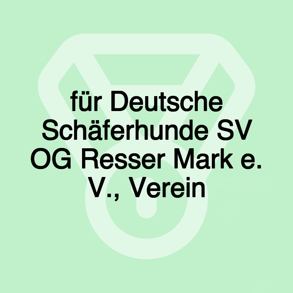 für Deutsche Schäferhunde SV OG Resser Mark e. V., Verein