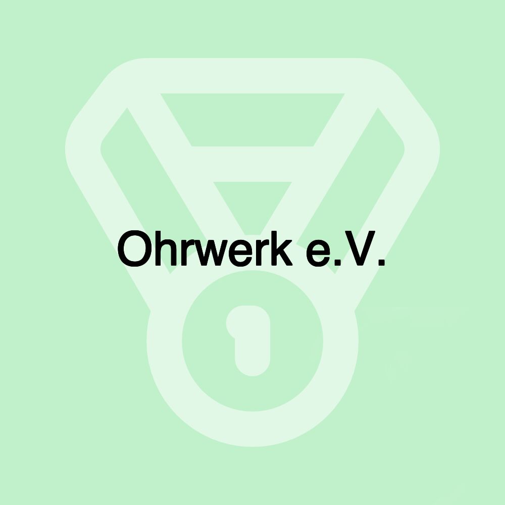 Ohrwerk e.V.