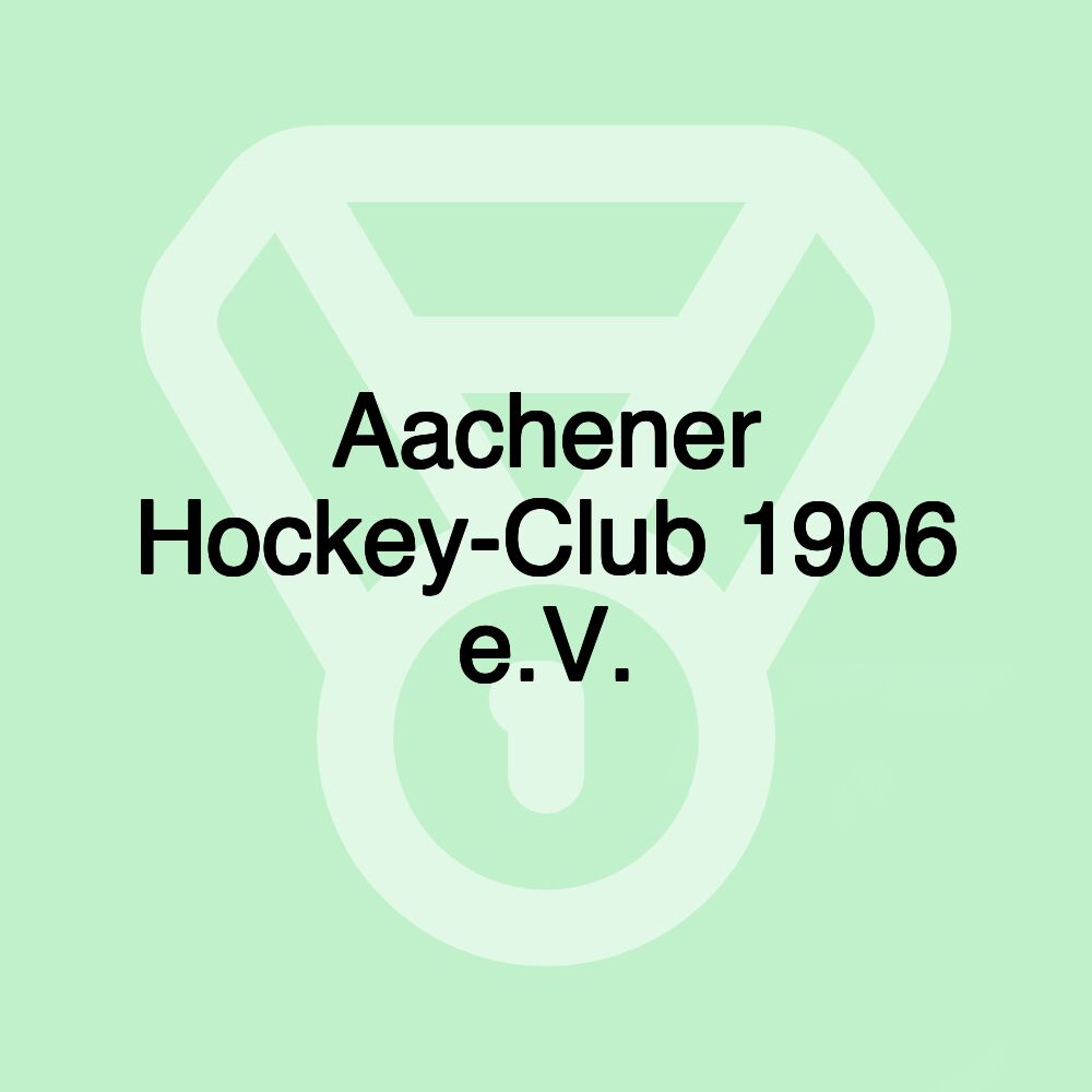 Aachener Hockey-Club 1906 e.V.