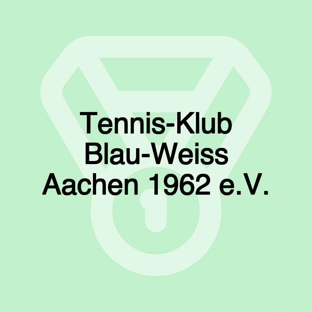 Tennis-Klub Blau-Weiss Aachen 1962 e.V.