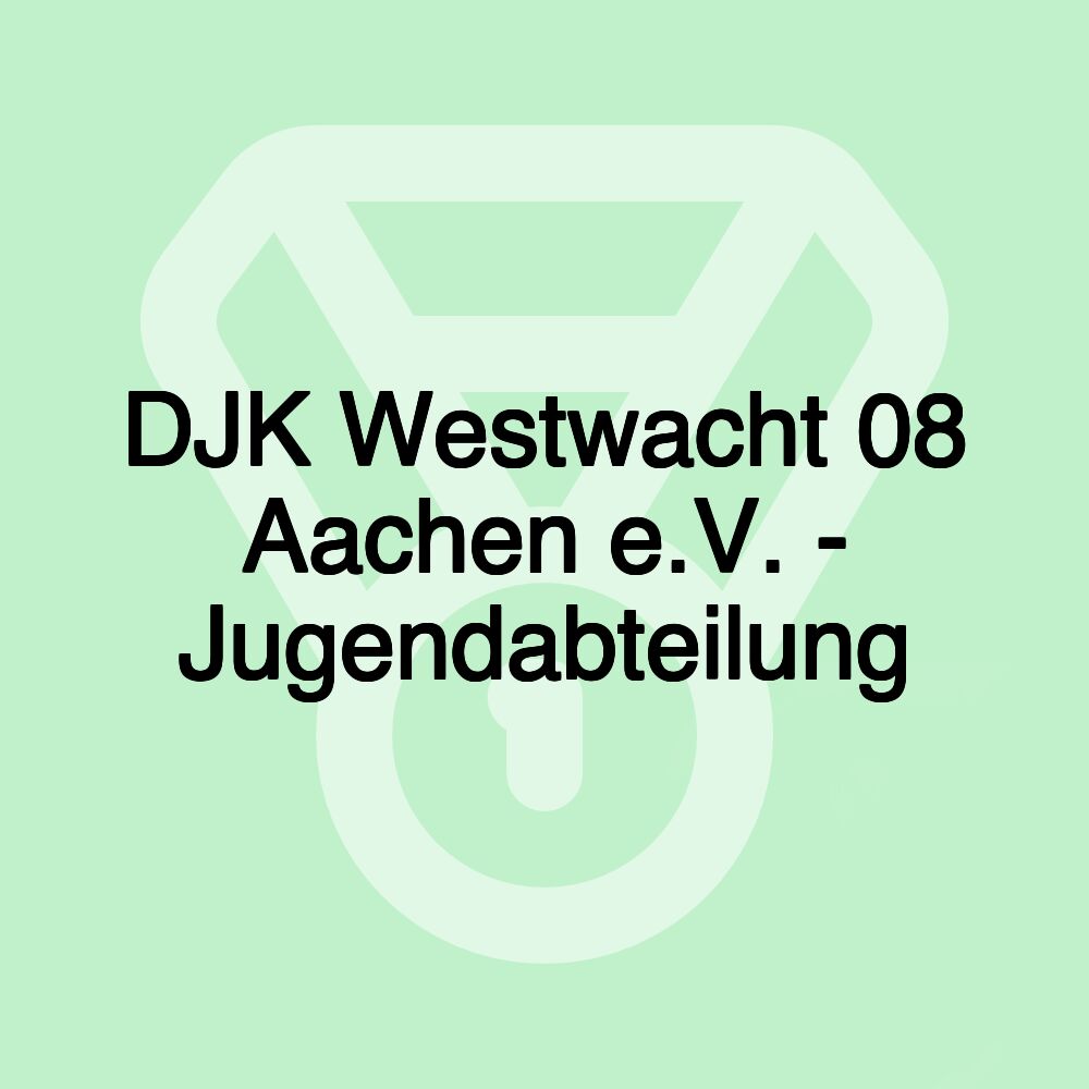 DJK Westwacht 08 Aachen e.V. - Jugendabteilung