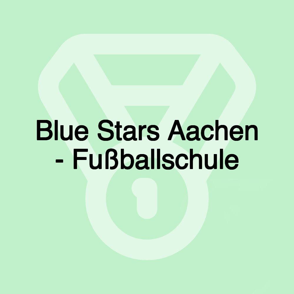 Blue Stars Aachen - Fußballschule