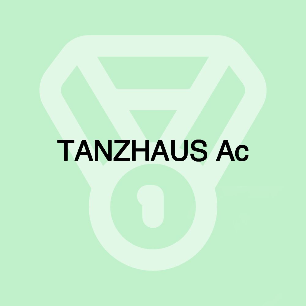 TANZHAUS Ac