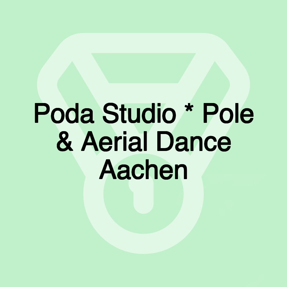 Poda Studio * Pole & Aerial Dance Aachen