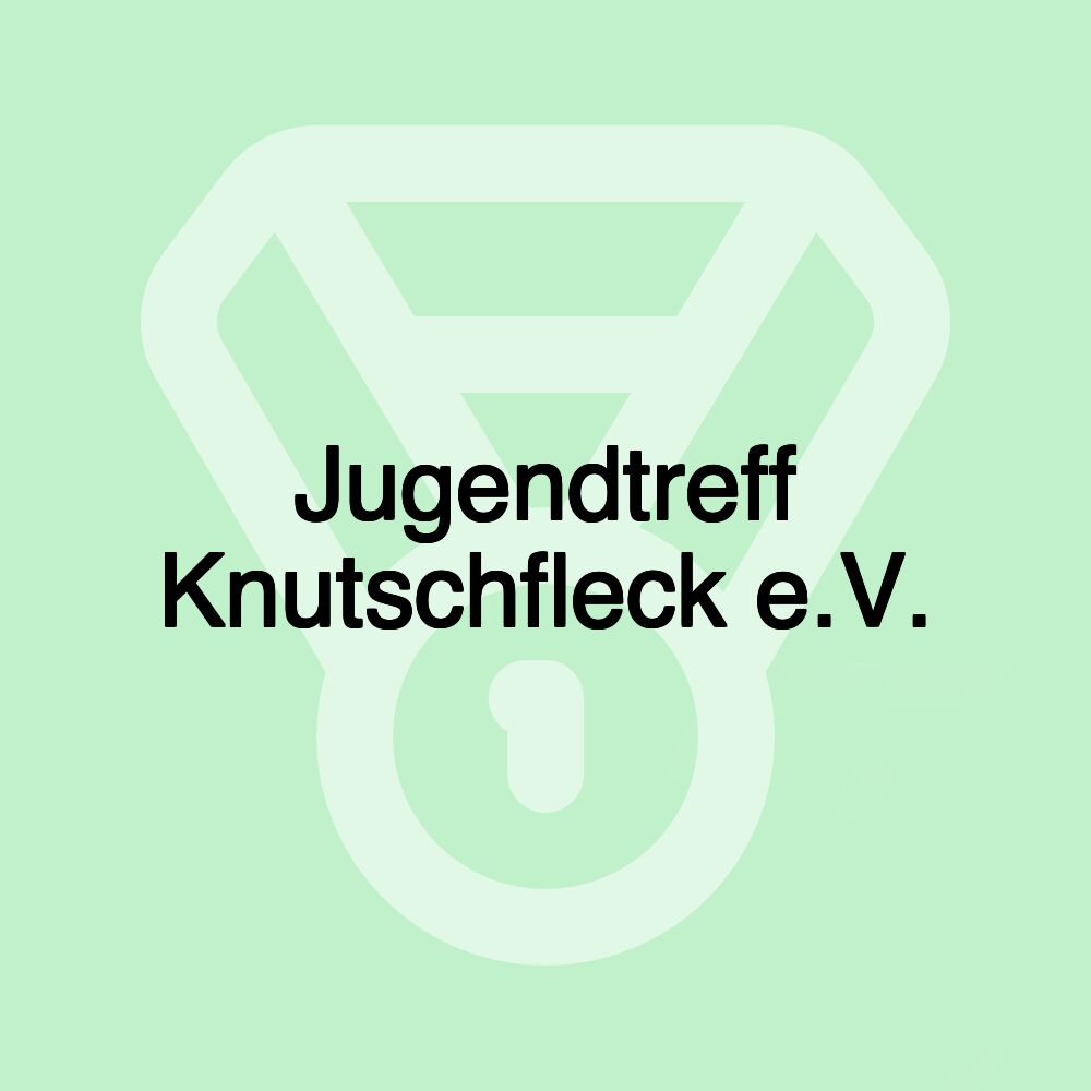 Jugendtreff Knutschfleck e.V.