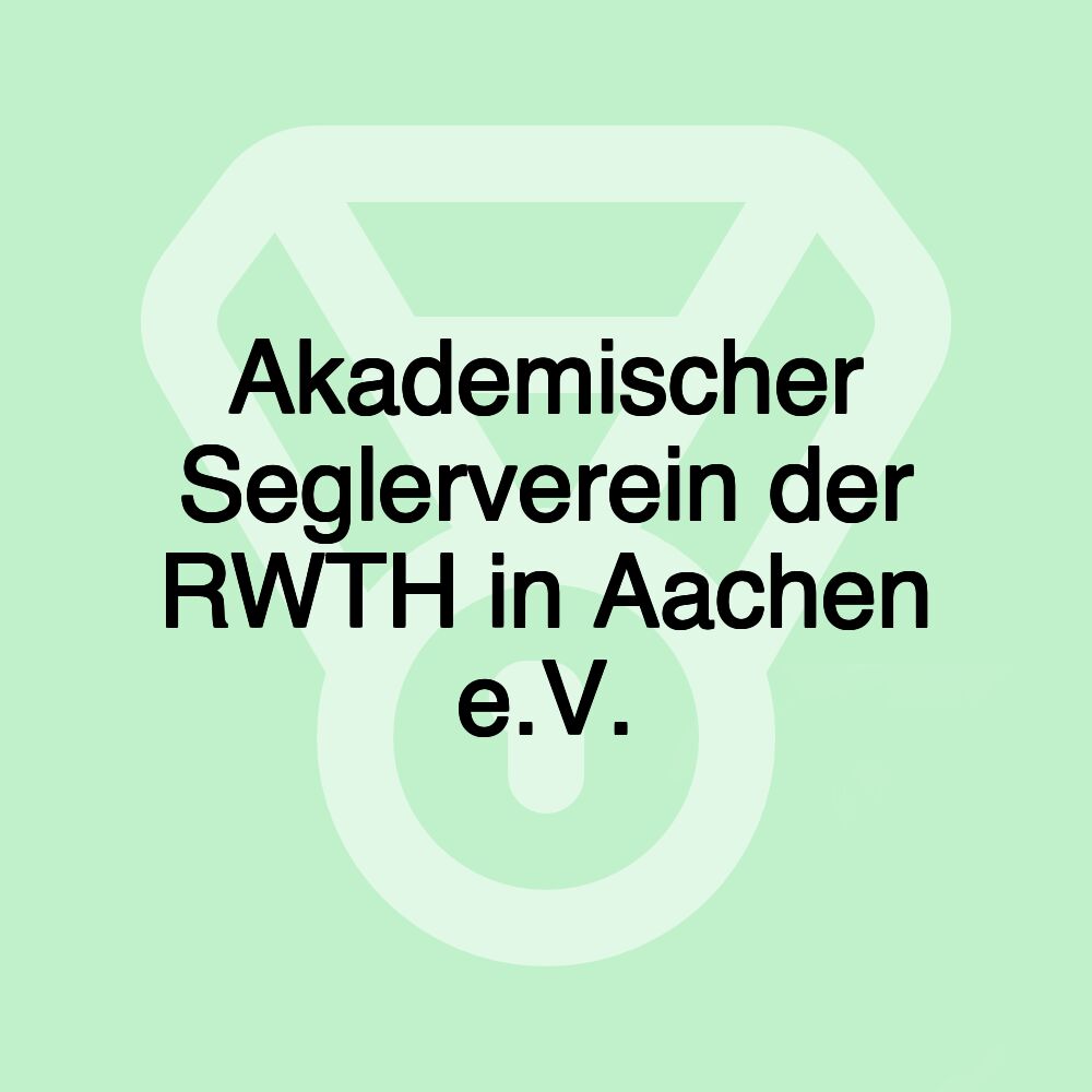 Akademischer Seglerverein der RWTH in Aachen e.V.