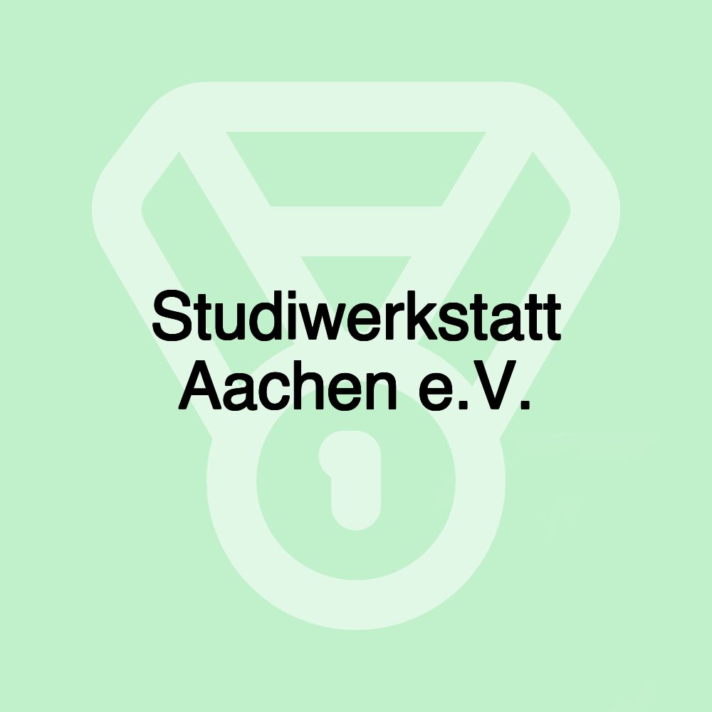 Studiwerkstatt Aachen e.V.