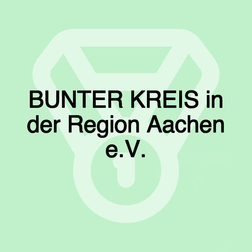 BUNTER KREIS in der Region Aachen e.V.