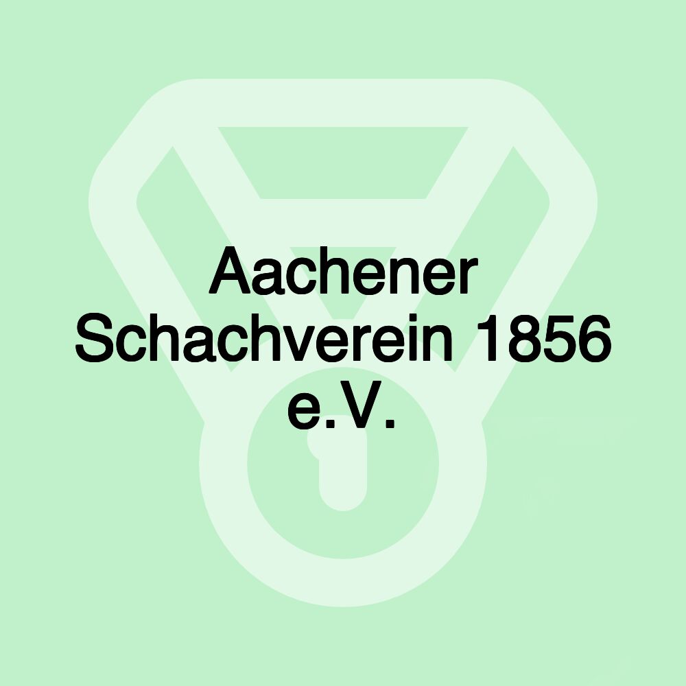 Aachener Schachverein 1856 e.V.