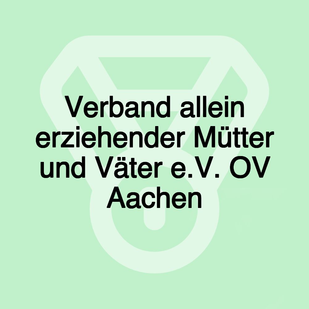 Verband allein erziehender Mütter und Väter e.V. OV Aachen