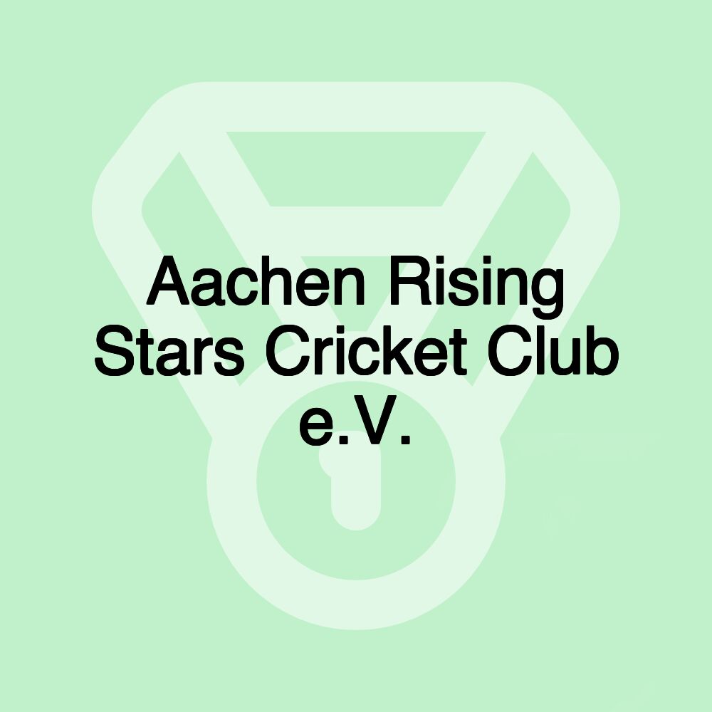 Aachen Rising Stars Cricket Club e.V.