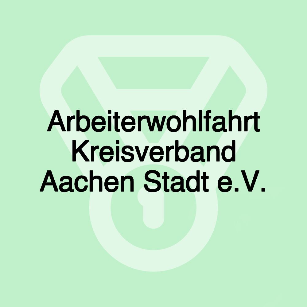 Arbeiterwohlfahrt Kreisverband Aachen Stadt e.V.