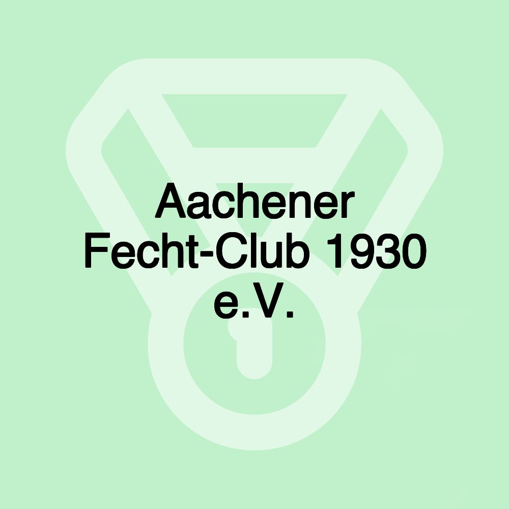 Aachener Fecht-Club 1930 e.V.