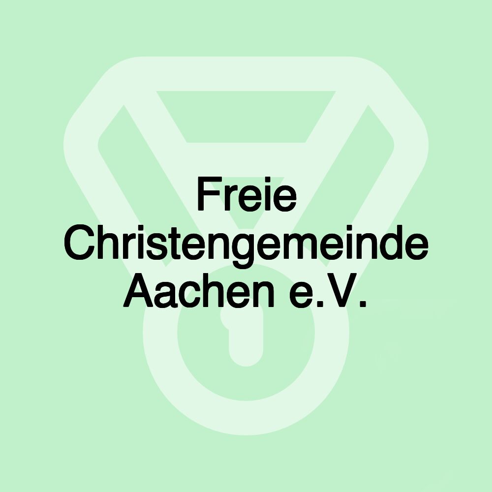 Freie Christengemeinde Aachen e.V.